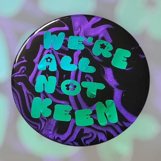 Subtle Sass Coaster - We're All Not Keen